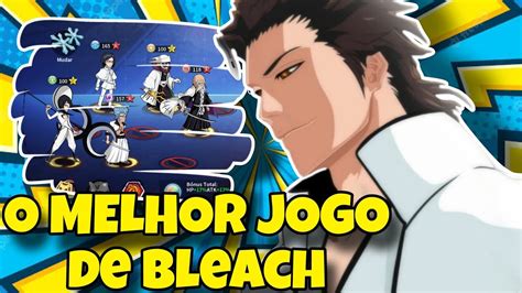 O Melhor Jogo De Bleach Vip De Gra A Bleach Blood War Youtube