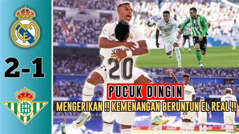 BUNGKAM BETIS Prediksi Tepat Real Madrid Menang 2 1 Vs Real Betis