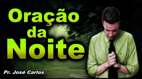 🔴 OraÇÃo Da Noite De Hoje Deus Vai Afastar Da Sua Vida Todos Os