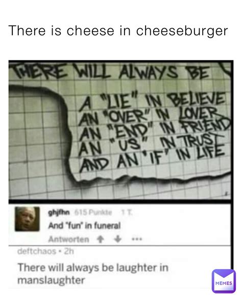 There is cheese in cheeseburger | @NoobsnWalls | Memes