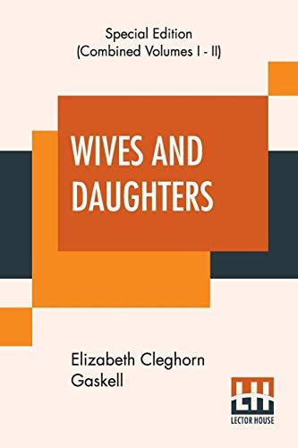 Wives And Daughters Complete An Every Day Story By Elizabeth