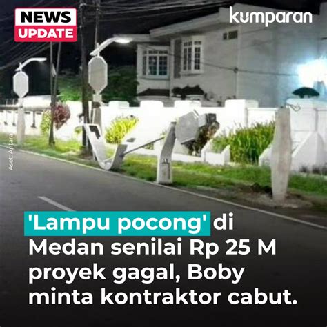 Kumparan On Twitter Wali Kota Medan Bobby Nasution Mengatakan