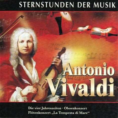 Sternstunden Der Musik Antonio Vivaldi Antonio Vivaldi By Various