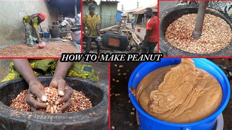 Ghanaian Authentic Peanut Butter Process How To Make Peanut Butter