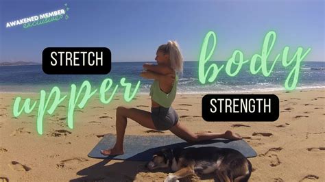 Gentle Upper Body Stretch And Strengthening Core And Lower Body Too