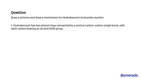 Solved Draw A Scheme And Mechanism For The Hydrobenzoin Acetonide