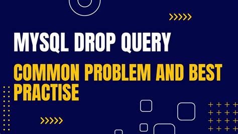 Mysql Drop Query Best Practices Deleting Tables Safely Youtube