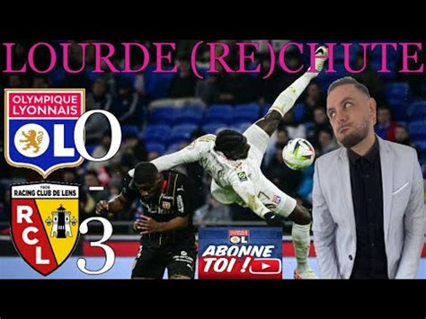 Ol Lens Debrief La Re Chute Est Encore Plus Lourde R Sum