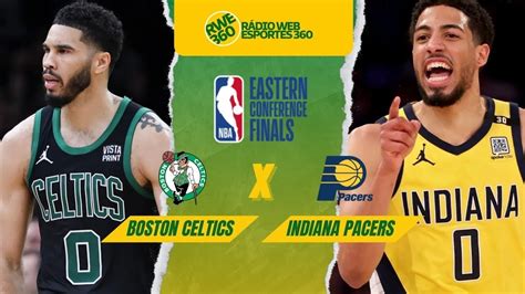 Boston Celtics X Indiana Pacers Nba Final Confer Ncia Leste Ao Vivo