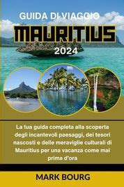 Guida Di Viaggio Mauritius La Tua Guida Completa Alla Scoperta