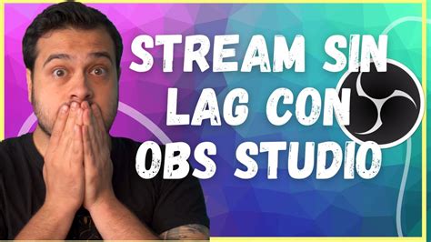 Como Configurar Obs Studio Para Hacer Stream Sin Lag Transmisi N En