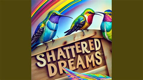 Shattered Dreams Youtube