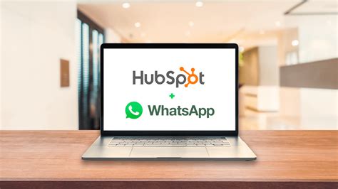 Cómo utilizar HubSpot con WhatsApp para mejorar tu estrategia de