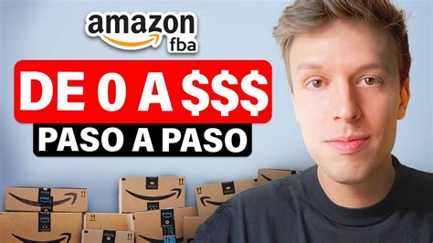 Cómo Vender En Amazon Fba Y Ganar Dinero Siendo Principiante Paso A