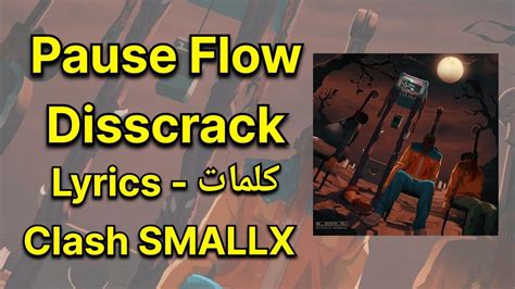 Pause Disscrack Clash Smallx Smallx Lyrics كلمات Youtube