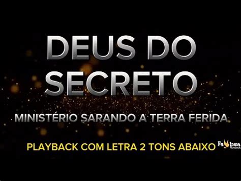 Letra De Ministério Sarando A Terra Ferida Deus Do Secreto - Deus do Secreto - Ministério Sarando a Terra Ferida - PLAYBACK COM ...