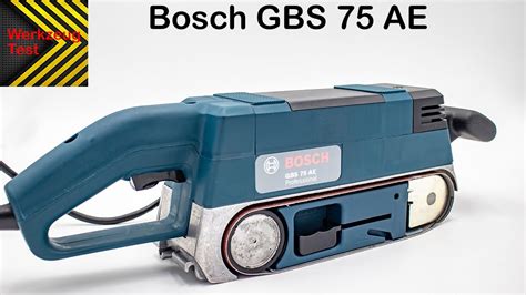 Bandschleifer Bosch Gbs Ae Werkzeug Test Ist Er Wirklich Gut