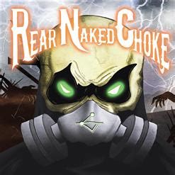 Rear Naked Choke 2017 Rear Naked Choke скачать в mp3 бесплатно слушать альбом целиком