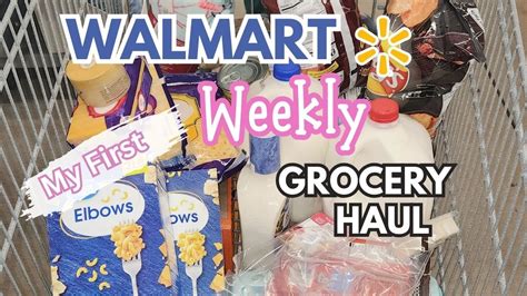 WALMART WEEKLY GROCERY HAUL UNPACK WITH ME GROCERY HAUL YouTube