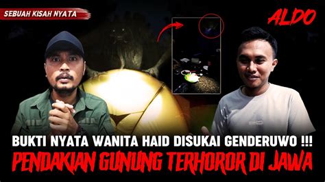 MERINDING KISAH NYATA PENDAKIAN GUNUNG PALING HOROR DI TANAH JAWA