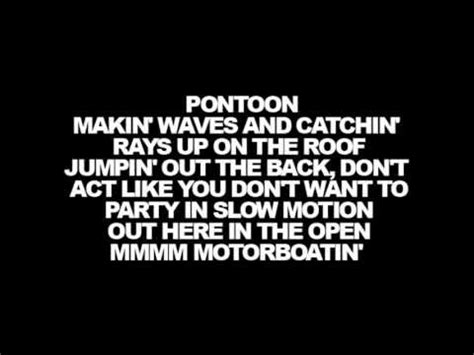 [Lyrics] Little Big Town - Pontoon ~~~~~ What a great summer time song ...