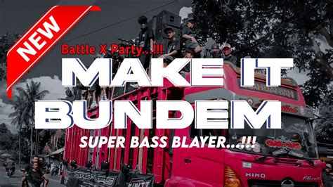 Dj Make It Bundem Bass Blayer Nylotok Nylotok Jenggot Project Youtube