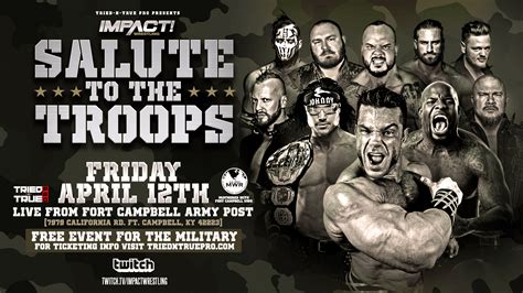 Impact Wrestling And Tried N True Pro Salute To The Troops Twitch