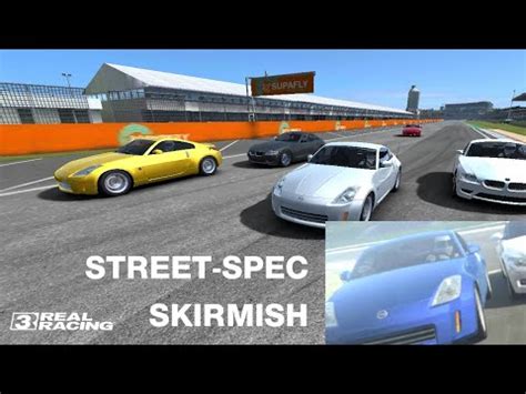 Real Racing 3 Gameplay Street Spec Skirmish Series Gameplay YouTube