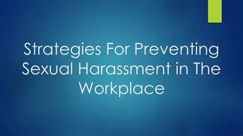 Ppt Strategies For Preventing Sexual Harassment In The Workplace