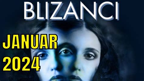 BLIZANCI HOROSKOP ZA JANUAR 2024 Tarot Tumacenje YouTube