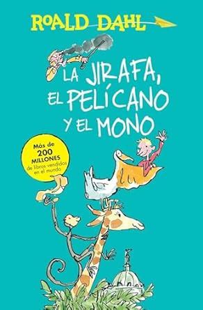 La Jirafa El Pelicano Y El Mono The Giraffe And The Pelly And Me