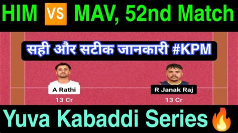 Him Vs Mav Kabaddi Dream Prediction Him Vs Mav Dream Team Today