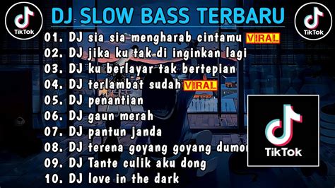 Dj Slow Bass Terbaru 2023 Dj Viral Tiktok Full Bass 🎵 Dj Sia Sia