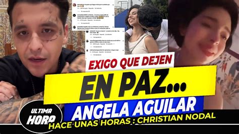 Da La Cara Christian Nodal De Su Relacion Con Ngela Y Piden Que La