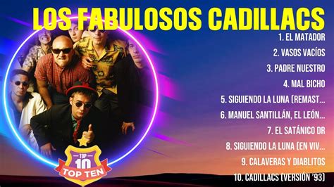 Los Fabulosos Cadillacs Grandes Exitos Canciones Mas Escuchadas