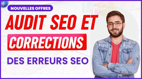 Je vais faire un audit SEO et corriger les erreurs du référencement