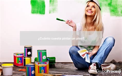 Cuánto Cuesta Pintar un Piso Precios 2018 GrupoProcasji