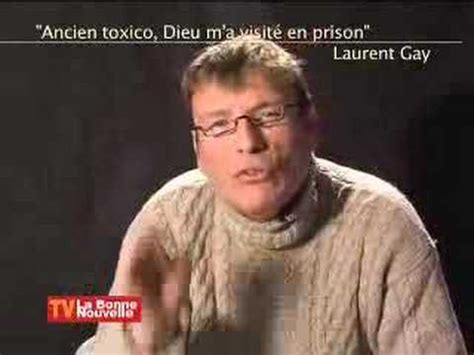 Laurent Gay ancien toxico Dieu ma visité en prison lajoiejesusnousaimes