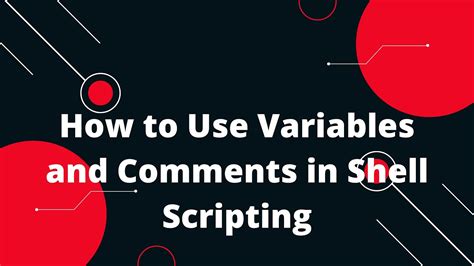 How To Use Variables And Comments In Shell Scripting For Beginners 4 Bash Scripting Tutorial