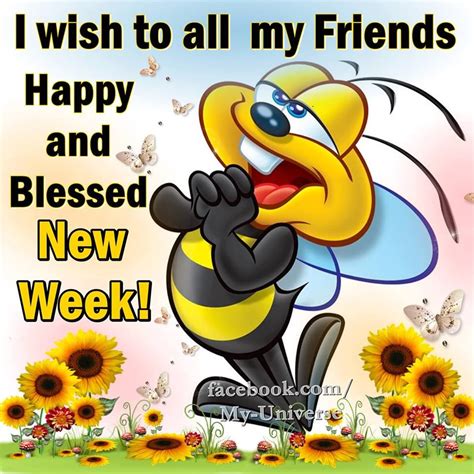 I Wish To All My Friends A Happy And Blessed New Week Pictures Photos