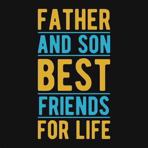 Premium Vector Father And Son Best Friends For Life Tshirt Design