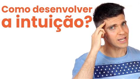 Como Desenvolver a Intuição 8 Exercícios Para Desenvolvê la YouTube