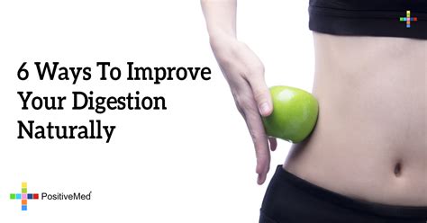 6 Ways To Improve Your Digestion Naturally