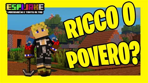 Minecraft Ma Vita Da Ricco O Da Povero Youtube