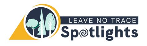 Leave No Trace Launches New Spotlight Program Leave No Trace