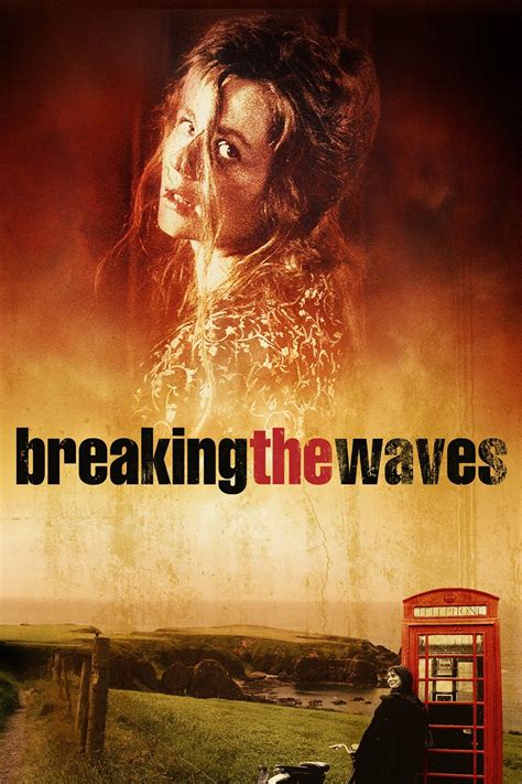 Breaking The Waves Rotten Tomatoes