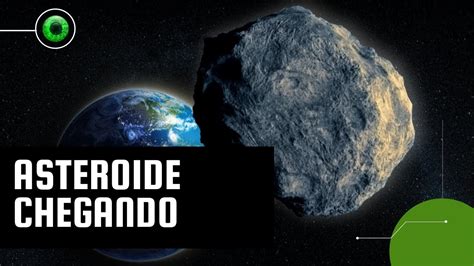 Asteroide Gigante Vai Passar Perto Da Terra Nesta Semana Youtube