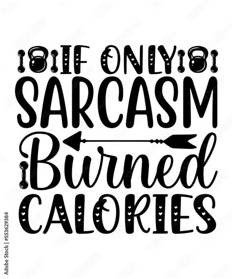 If Only Sarcasm Burned Calories Svg Gym Bundle Svg Fitness Bundle Svg