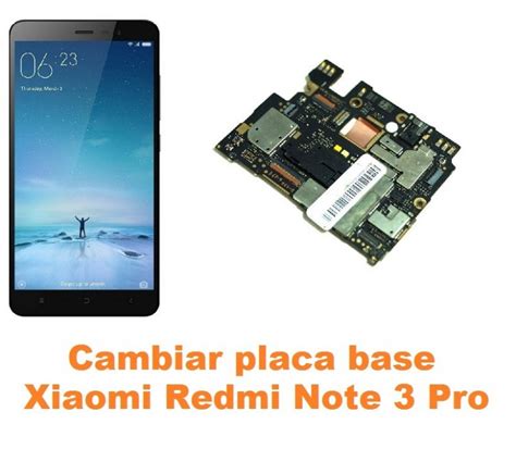 Cambiar Placa Base Xiaomi Redmi Note Pro Reparaci N De M Vil