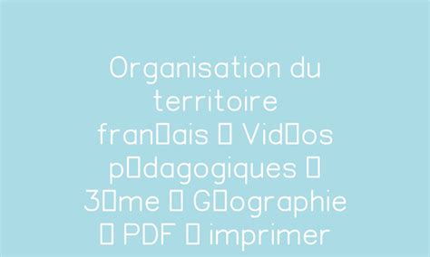 Organisation Du Territoire Fran Ais Vid Os P Dagogiques Me